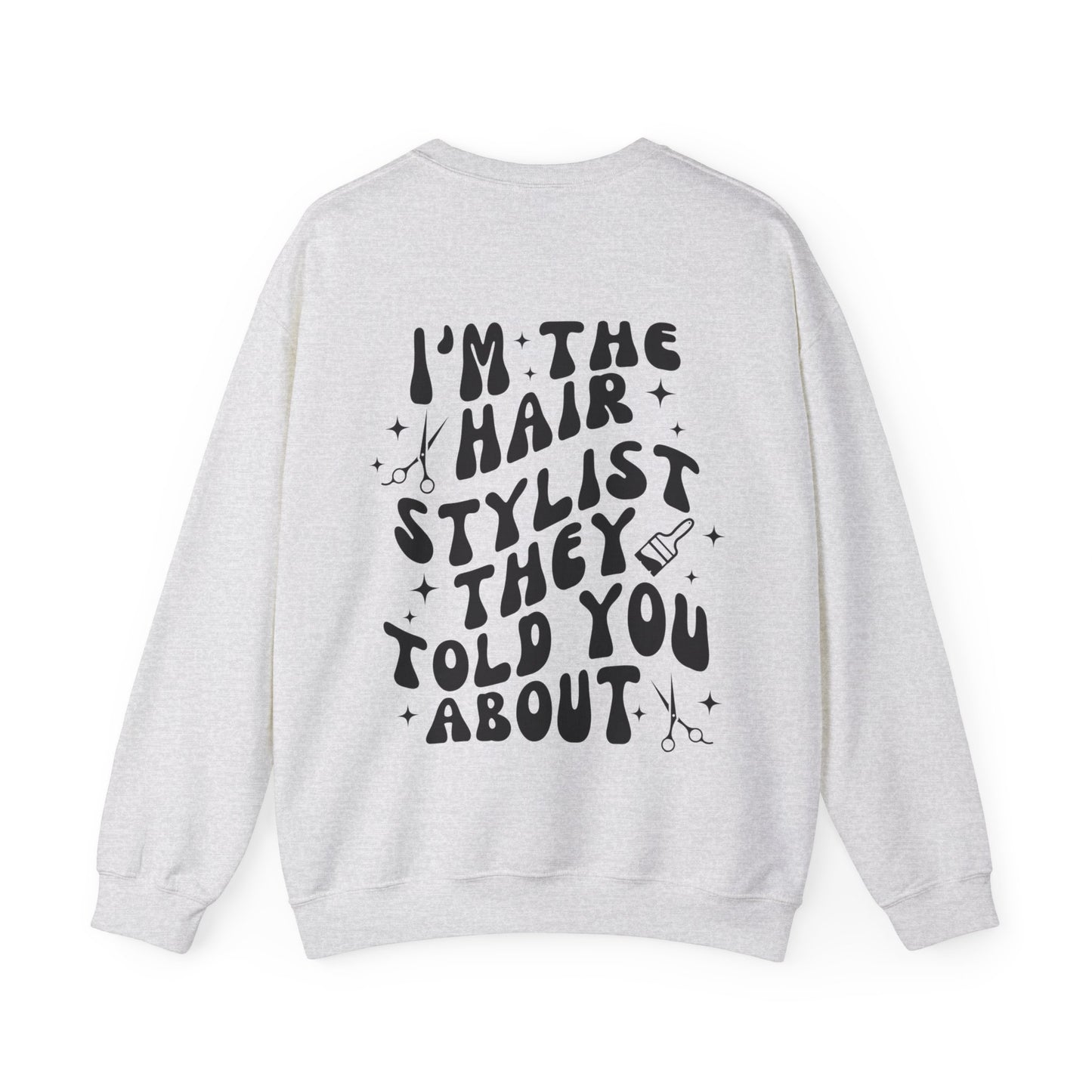 HAIRSTYLIST Crewneck