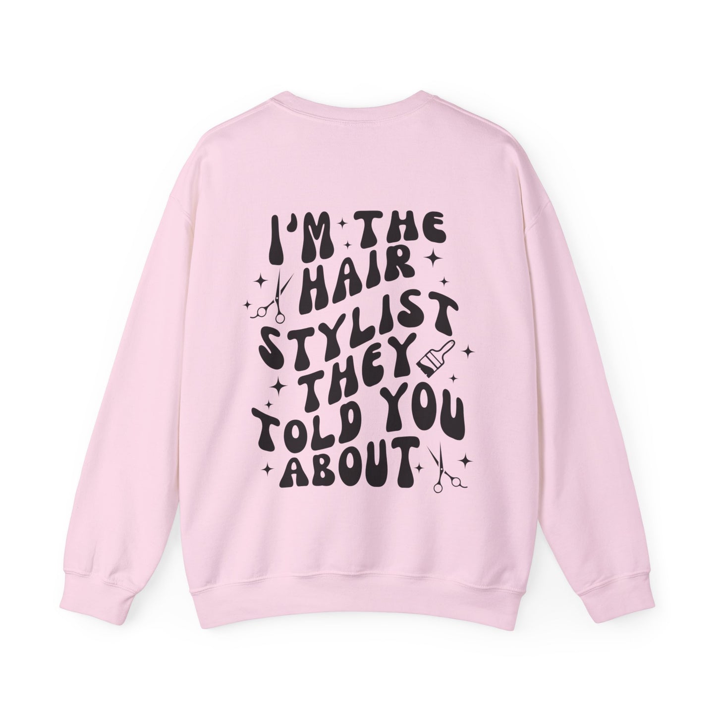 HAIRSTYLIST Crewneck