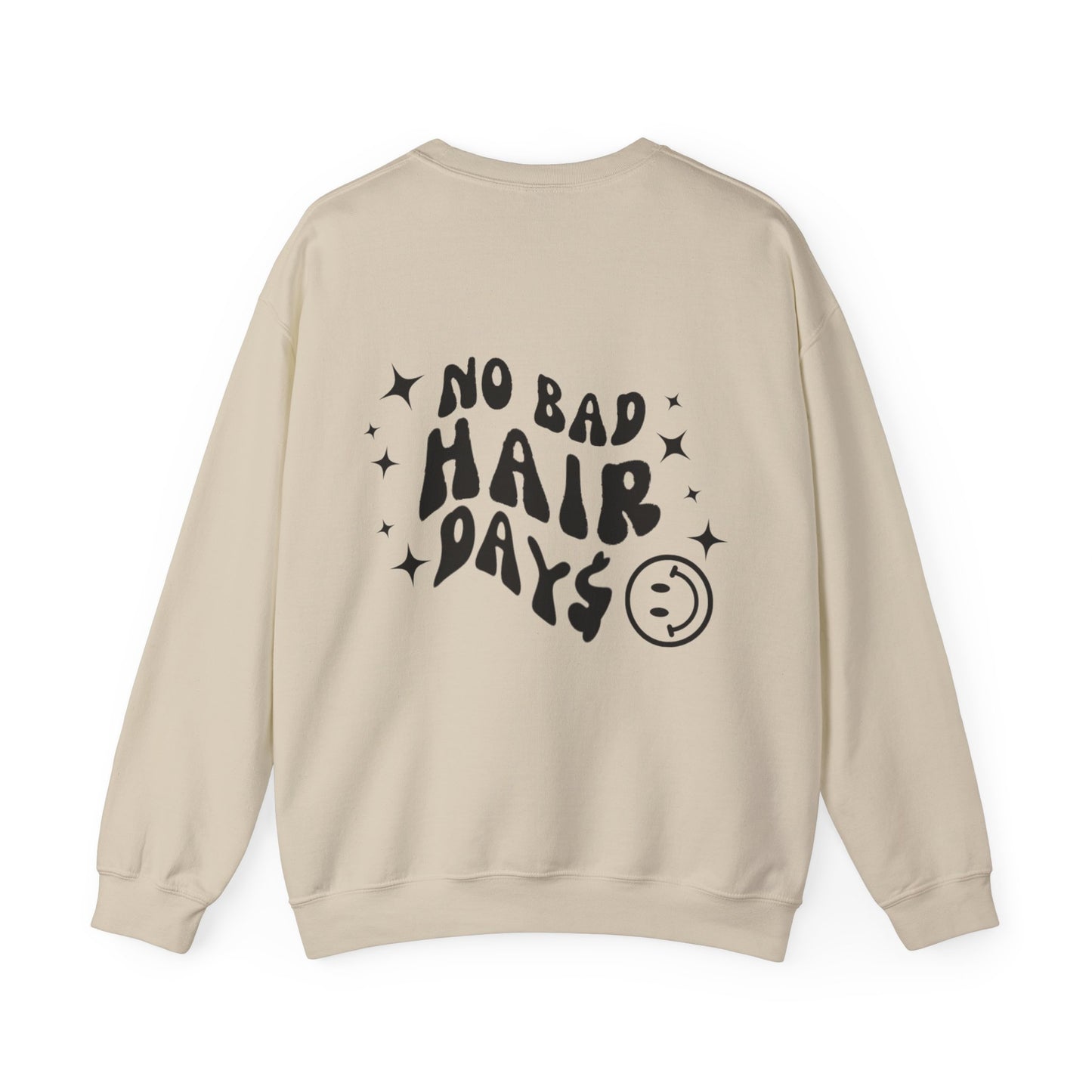 NO BAD HAIR DAY$ Crewneck