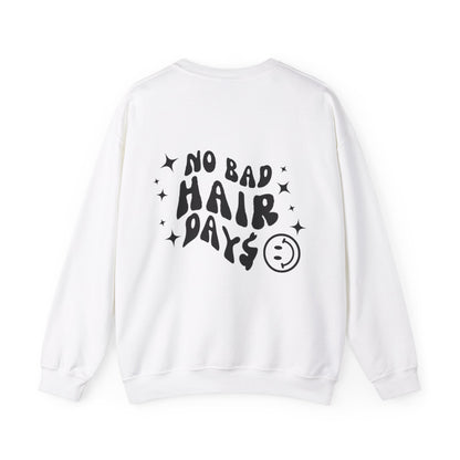 NO BAD HAIR DAY$ Crewneck