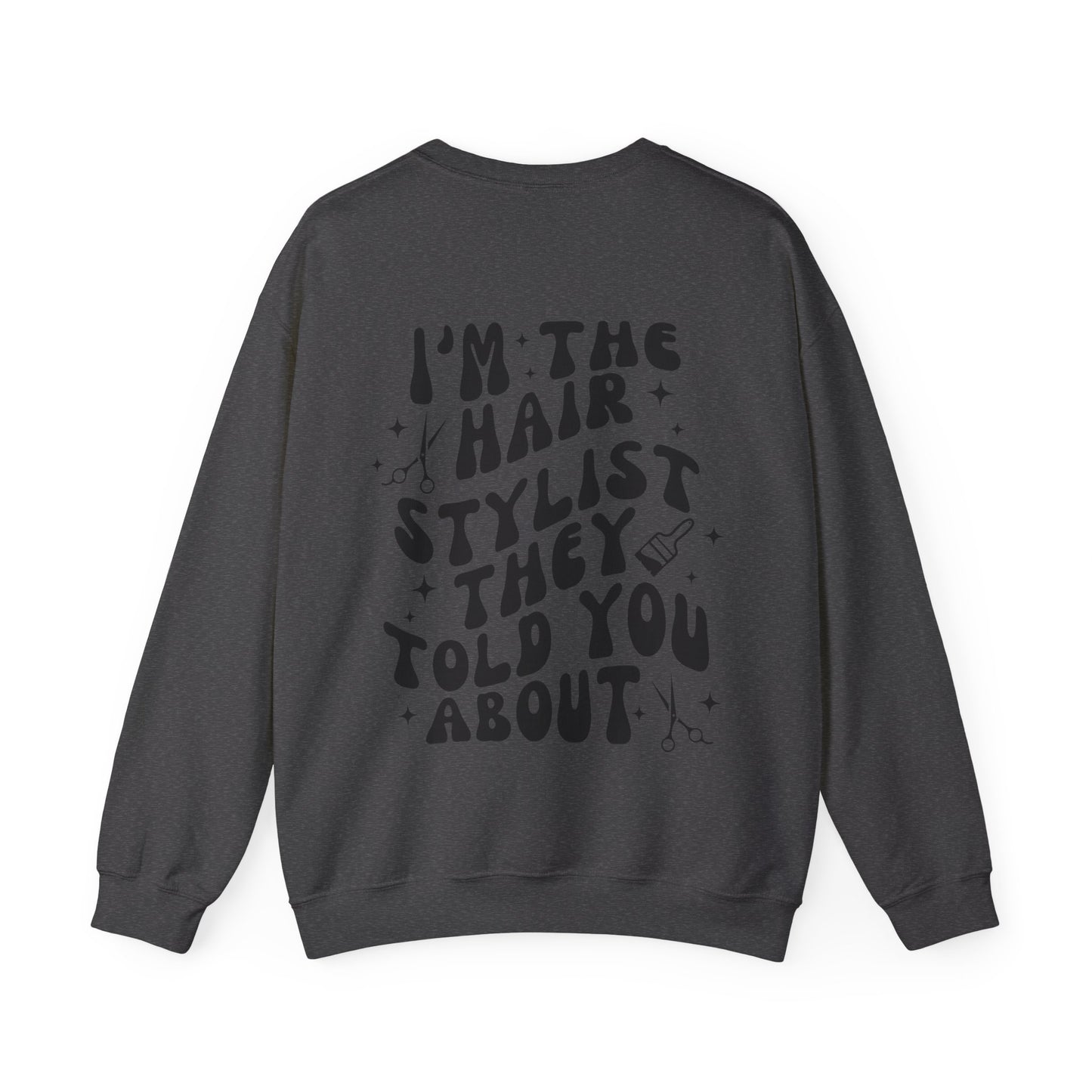 HAIRSTYLIST Crewneck